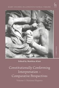 bokomslag Constitutionally Conforming Interpretation  Comparative Perspectives