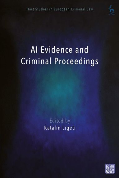 Valsamis Mitsilegas, Katalin Ligeti - AI Evidence and Criminal Proceedings, Inbunden