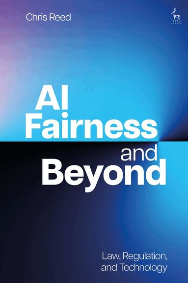 Chris Reed - AI Fairness and Beyond, Häftad
