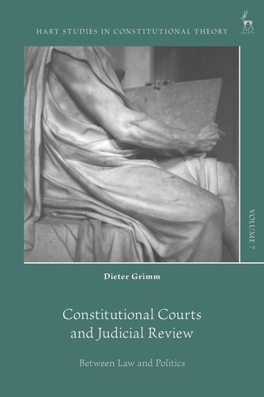 Dieter Grimm, Charles Barzun, Maartje De Visser, Matthias Klatt - Constitutional Courts and Judicial Review, Häftad