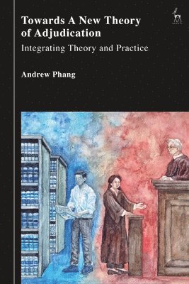 bokomslag Towards a New Theory of Adjudication