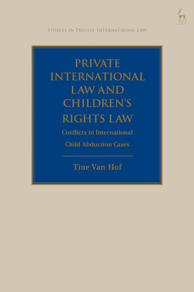Tine Van Hof, Paul Beaumont - Private International Law and Children's Rights Law, Inbunden