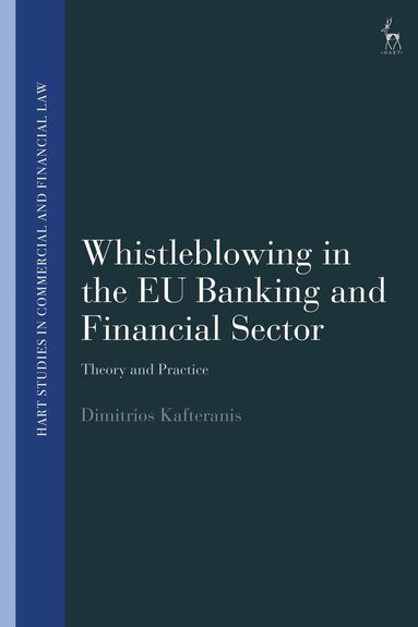 Dimitrios Kafteranis, John Linarelli, Teresa Rodríguez de Las Heras Ballell - Whistleblowing in the EU Banking and Financial Sector, Inbunden