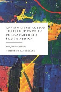 bokomslag Affirmative Action Jurisprudence in Post-Apartheid South Africa
