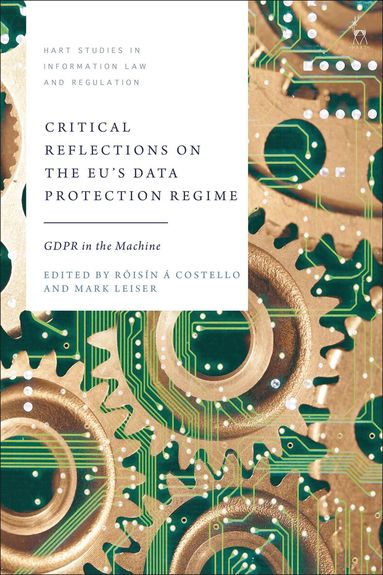 Róisín Á Costello, MR Leiser - Critical Reflections on the EU’s Data Protection Regime, Häftad