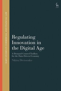 bokomslag Regulating Innovation in the Digital Age: A Demand-Centred Toolbox for the Data-Driven Economy
