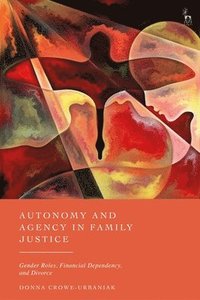 bokomslag Autonomy and Agency in Family Justice