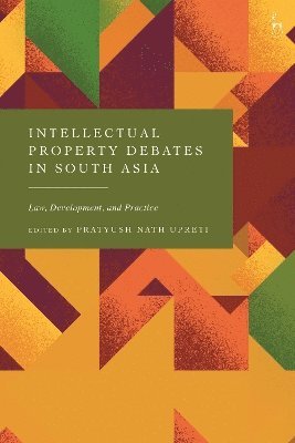 bokomslag Intellectual Property Debates in South Asia