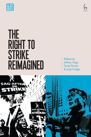 Jeffrey Vogt, Tonia Novitz, Judy Fudge - Right to Strike Reimagined, Inbunden