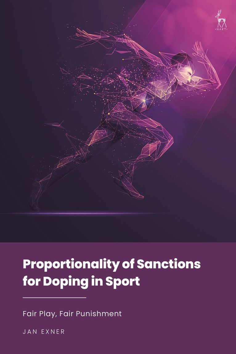 Jan Exner - Proportionality of Sanctions for Doping in Sport, Inbunden