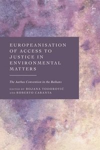 bokomslag Europeanisation of Access to Justice in Environmental Matters