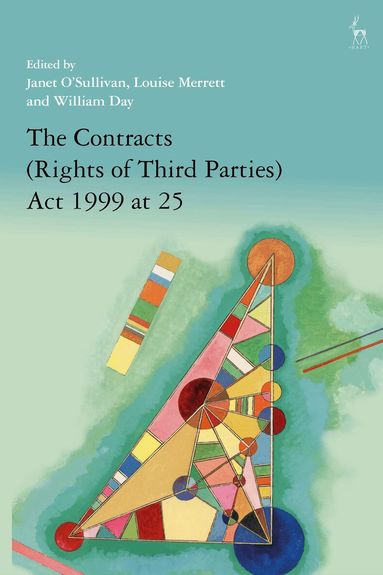 Janet O'Sullivan, Louise Merrett, William Day - Contracts (Rights of Third Parties) Act 1999 at 25, Inbunden