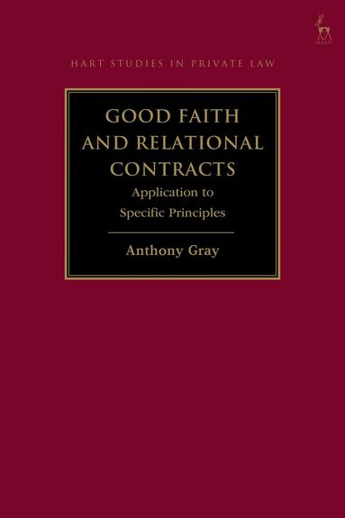 Anthony Gray - Good Faith and Relational Contracts, Volume 2, Inbunden