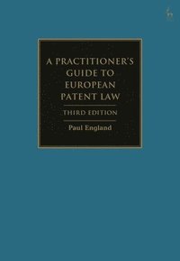 bokomslag A Practitioner's Guide to European Patent Law