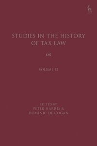 bokomslag Studies in the History of Tax Law, Volume 12