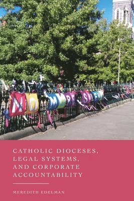Catholic Dioceses, Legal Systems, and Corporate Accountability 1