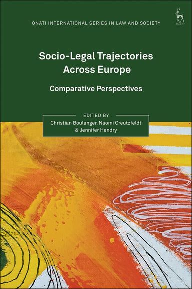 Christian Boulanger, Naomi Creutzfeldt, Jennifer Hendry - Socio-Legal Trajectories Across Europe, Inbunden