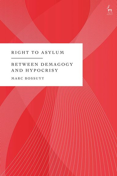 Marc Bossuyt - Right to Asylum, Inbunden