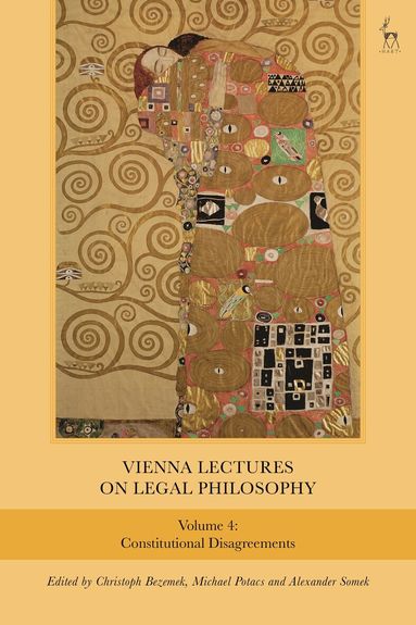 Christoph Bezemek, Michael Potacs, Alexander Somek - Vienna Lectures on Legal Philosophy, Volume 4, Inbunden