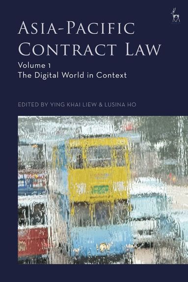 Ying Khai Liew, Lusina Ho - Asia-Pacific Contract Law, Volume 1, Inbunden