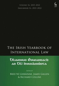 bokomslag The Irish Yearbook of International Law, Volume 16, 2021-2022