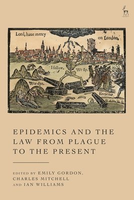 bokomslag Epidemics and the Law from Plague to the Present