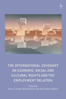 bokomslag International Covenant on Economic  Social and Cultural Rights and the Employment Relation