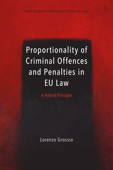 bokomslag Proportionality of Criminal Offences and Penalties in EU Law