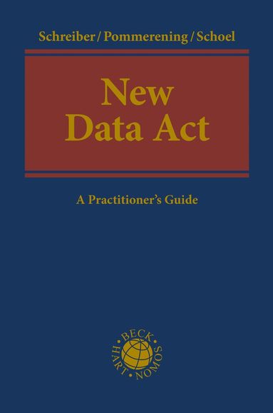 Kristina Schreiber, Patrick Pommerening, Philipp Schoel - New Data Act, Inbunden