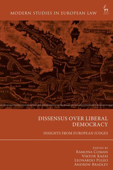 Ramona Coman, Viktor Kazai, Leonardo Puleo, Andrew Bradley - Dissensus over Liberal Democracy, Inbunden