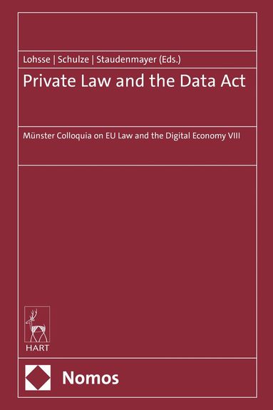 Sebastian Lohsse, Reiner Schulze, Dirk Staudenmayer - Private Law and the Data Act, Inbunden