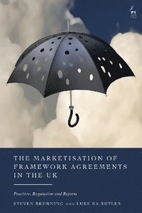 bokomslag Marketisation of Framework Agreements in the UK