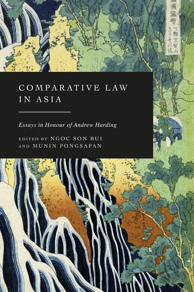 Ngoc Son Bui, Munin Pongsapan - Comparative Law in Asia, Inbunden