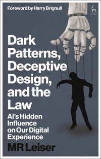 bokomslag Dark Patterns, Deceptive Design, and the Law