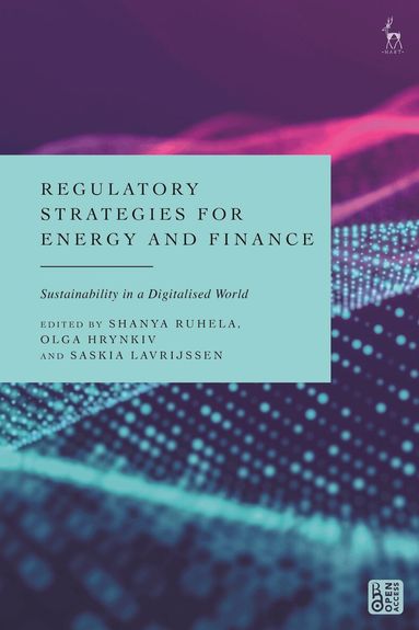Shanya Ruhela, Olga Hrynkiv, Saskia Lavrijssen - Regulatory Strategies for Energy and Finance, Inbunden