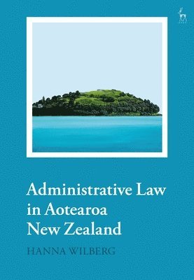 bokomslag Administrative Law in Aotearoa New Zealand