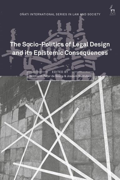 Siddharth Peter de Souza, Joaquín Santuber - Socio-Politics of Legal Design and its Epistemic Consequences, Inbunden