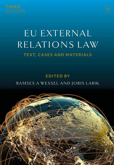 Ramses A Wessel, Ramses A Wessel, Joris Larik - EU External Relations Law, Inbunden