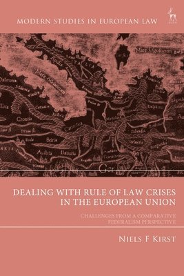 bokomslag Dealing with Rule of Law Crises in the European Union