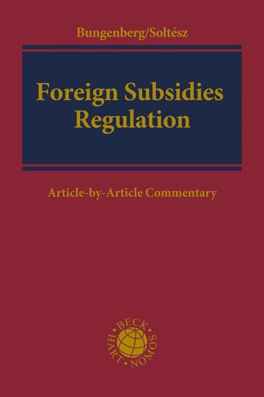 Marc Bungenberg, Ulrich Soltész - Foreign Subsidies Regulation, Inbunden