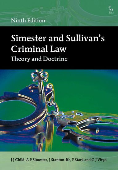 J J Child, A P Simester, J Stanton-Ife, F Stark, G J Virgo - Simester and Sullivan’s Criminal Law, Häftad