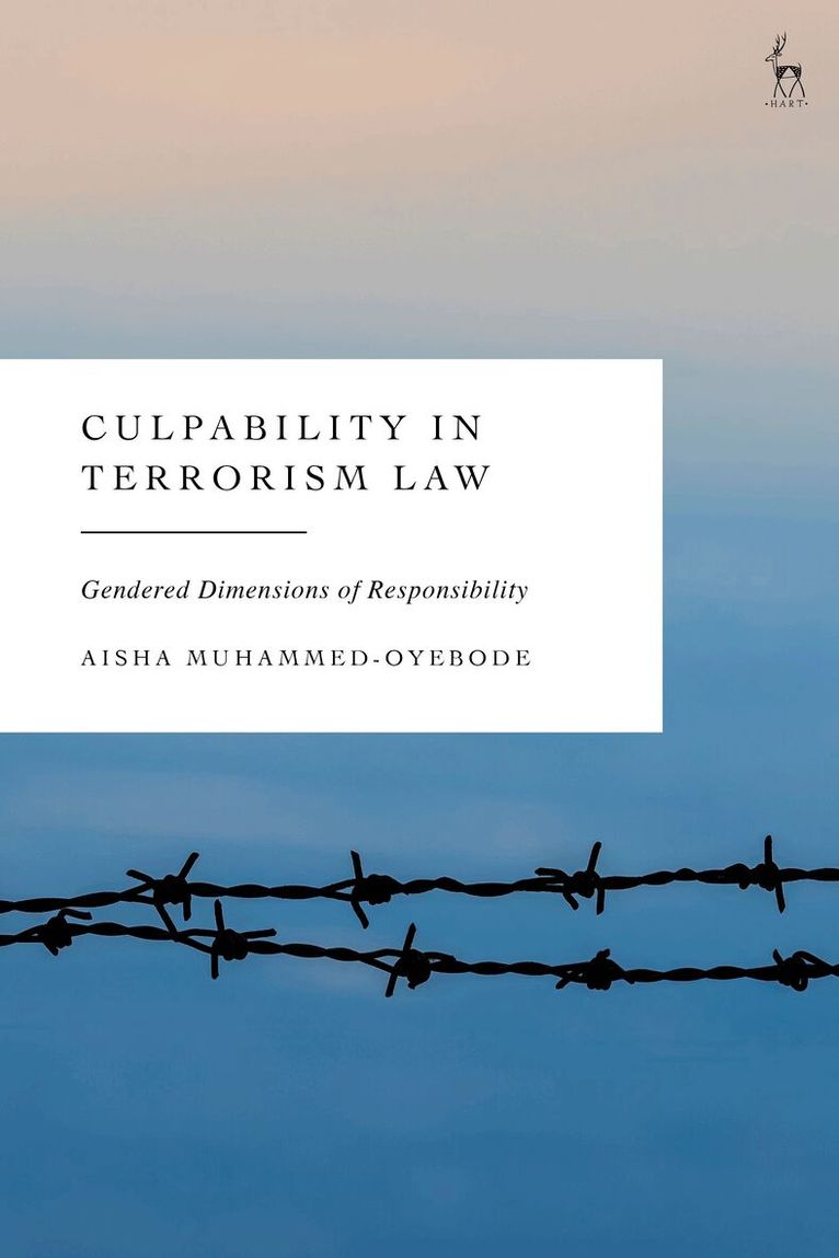 Aisha Muhammed-Oyebode - Culpability in Terrorism Law, Inbunden
