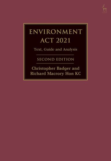 Christopher Badger, Richard Macrory Hon KC - Environment Act 2021, Inbunden