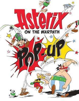 René Goscinny - Asterix: Asterix On The Warpath Pop-Up, Inbunden