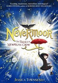 bokomslag Nevermoor: The Trials of Morrigan Crow