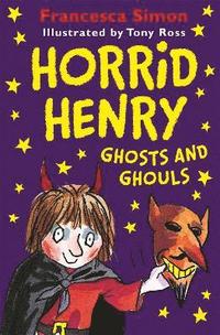 bokomslag Horrid Henry Ghosts and Ghouls
