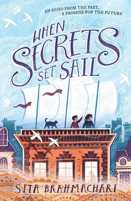 Sita Brahmachari - When Secrets Set Sail, Häftad