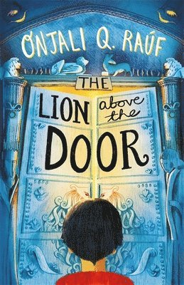 Onjali Q. Raúf, Onjali Q. Rauf - Lion Above the Door, Häftad
