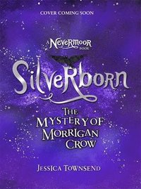 bokomslag Silverborn: The Mystery of Morrigan Crow Book 4