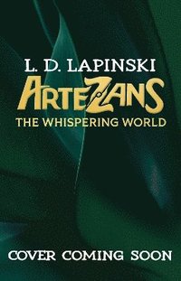 bokomslag Artezans: The Whispering World